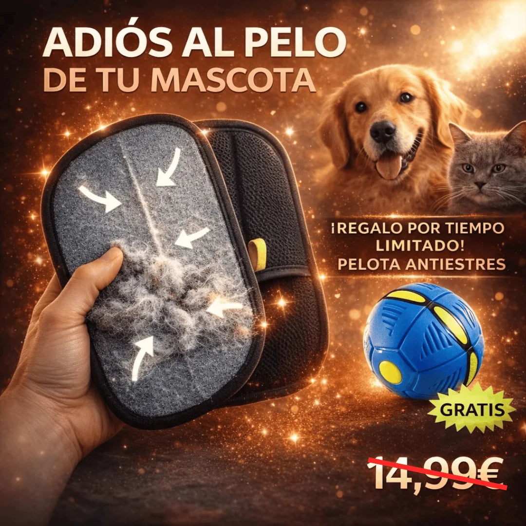 ¡Elimina el pelo de tu mascota en segundos! Manopla Quitapelos PetHair Off™ + Pelota Antiestres GRATIS